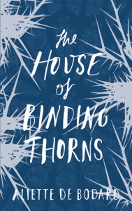 The House of Binding Thorns Aliette De Bodard