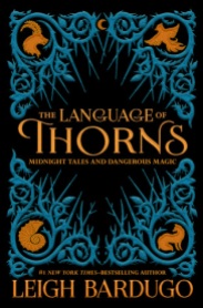 The Language of Thorns Leigh bardugo