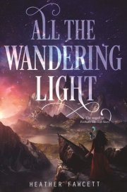 All the Wandering Light Heather Fawcett