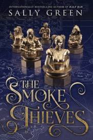 The Smoke Theives Sally Green