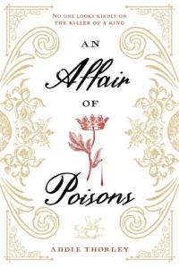 An Affair of Poisons, Addie Thorley
